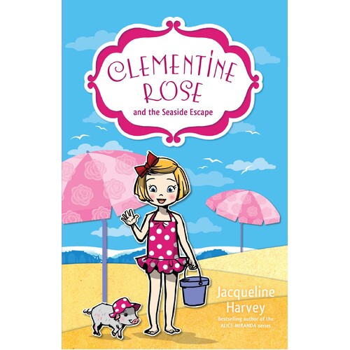 Clementine Rose and the Seaside Escape 5 by Jacqueline Harvey - Penguin  Books Australia